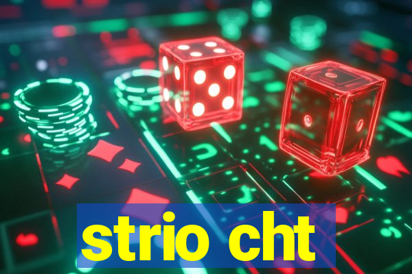 strio cht